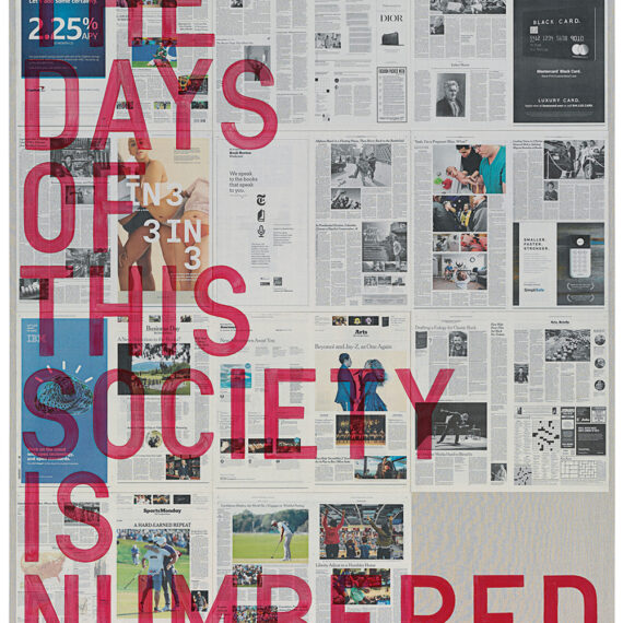 Rirkrit Tiravanija b. 1961, Argentina Untitled 2018 (the days of this society is numbered, New York Times, june 18, 2018), 2018 Oil and newspaper collage on canvas 89 1⁄2 × 73 1⁄2 inches