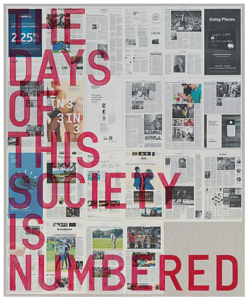 Rirkrit Tiravanija b. 1961, Argentina Untitled 2018 (the days of this society is numbered, New York Times, june 18, 2018), 2018 Oil and newspaper collage on canvas 89 1⁄2 × 73 1⁄2 inches